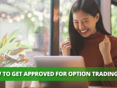 How to Get Approved for Option Trading