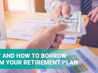 Should You Borrow from Your Retirement Plan?